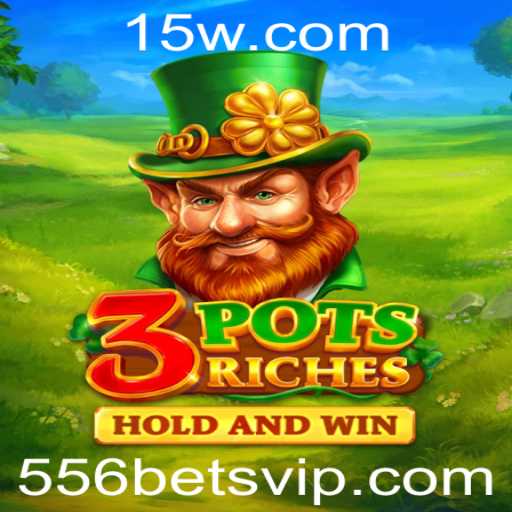 Descubra o Fascinante Mundo de 3potsRiches e o Conceito de 556 bet